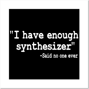 Funny I Have Enough Synthesizer Modular Analog Posters and Art